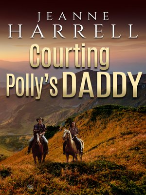 cover image of Courting Polly's Daddy (These Nevada Boys series, Book 1)